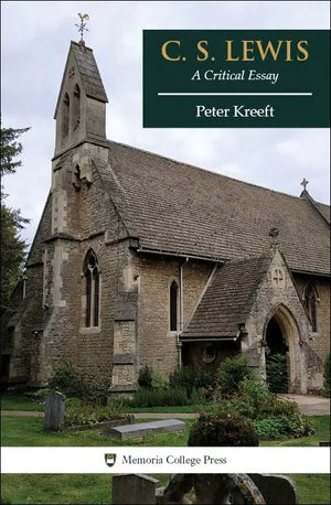 C. S. Lewis: A Critical Essay by Peter Kreeft
