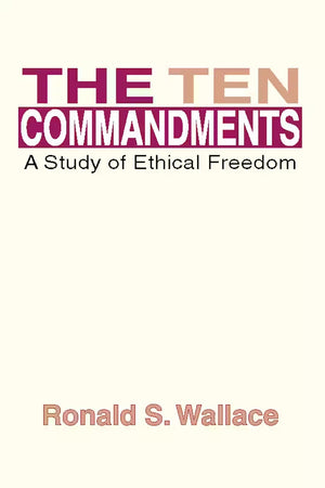 Ten Commandments, The by Ronald Wallace