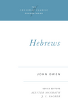 Crossway Classic: Hebrews by John Owen