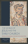 World of Jesus and the Early Church, The