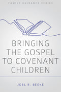 FGS: Bringing the Gospel to Covenant Children