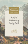 PTFT Gospel Evidences of Saving Faith