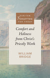 PTFT Comfort and Holiness from Christ’s Priestly Work