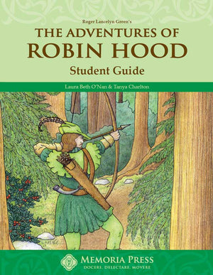 Adventures of Robin Hood Student, The: Study Guide by Laura Beth O'Nan; Tanya Charlton