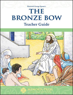 Bronze Bow, The: Teacher Guide by HLS Faculty