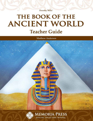 Book of the Ancient World, The: Teacher Guide by Matthew Anderson