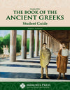 Book of the Ancient Greeks, The: Student Guide by Matthew Anderson