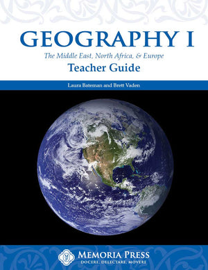 Geography I: The Middle East, North Africa, & Europe Teacher Guide by HLS Faculty