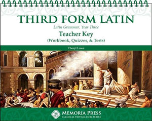 Third Form Latin Teacher Key (Workbook, Quizzes, & Tests) by Cheryl Lowe