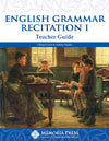 English Grammar Recitation I Teacher Manual by Ashley Gratto; Cheryl Lowe