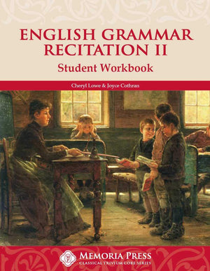 English Grammar Recitation II Student Workbook by Cheryl Lowe; Joyce Cothran