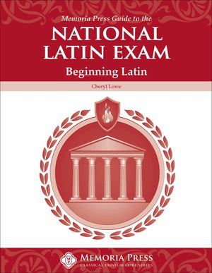 Memoria Press Guide to the National Latin Exam: Level I (Beginning Latin Exam) by Cheryl Lowe