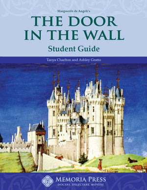 Door in the Wall, The: Student Guide by Ashley Gratto; Tanya Charlton