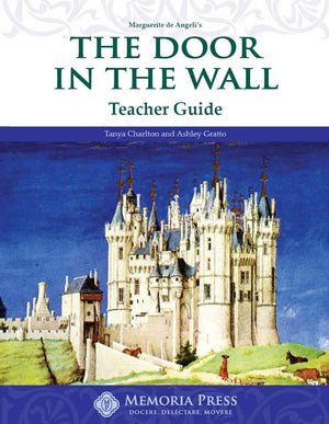 Door in the Wall, The: Teacher Guide by Ashley Gratto; Tanya Charlton