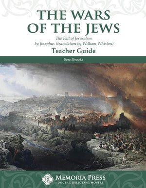 Wars of the Jews, The: Teacher Guide by Sean Brooks