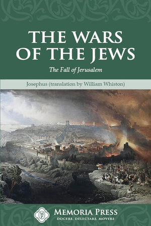 Wars of the Jews, The: by Josephus
