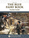 Blue Fairy Book, The: Teacher Guide by David M. Wright