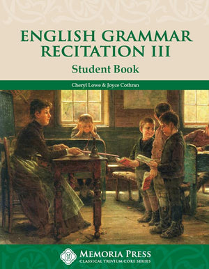 English Grammar Recitation III Student Book by Cheryl Lowe; Joyce Cothran