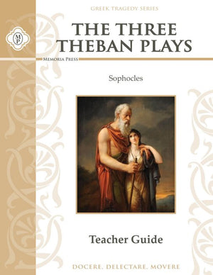 Three Theban Plays by Sophocles Teacher Guide by HLS Faculty