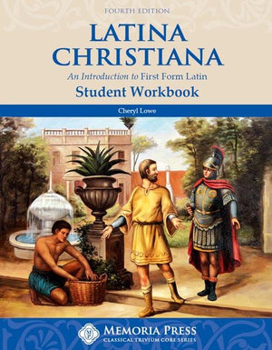 Latina Christiana Student Workbook, Fourth Edition by Cheryl Lowe