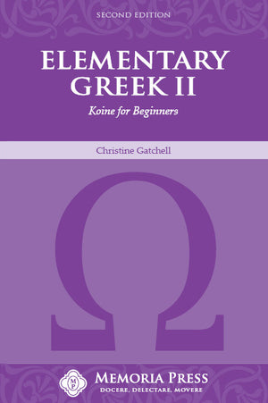 Elementary Greek II Textbook, Second Edition by Christine Gatchell