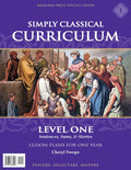Simply Classical Curriculum Manual: Level 1 by Cheryl Swope