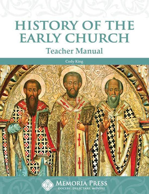 History of the Early Church Teacher Manual by Cody King