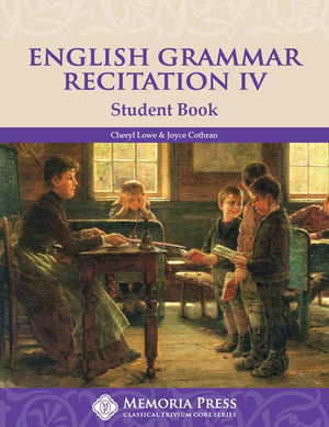 English Grammar Recitation IV Student Book by Cheryl Lowe; Joyce Cothran