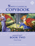 Simply Classical Copybook : Book Two, Manuscript by Cheryl Swope