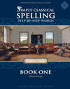 Simply Classical Spelling Book One: StepbyStep Words by Cheryl Swope