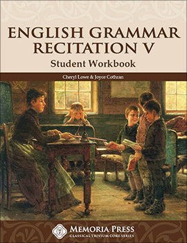 English Grammar Recitation V Student Workbook by Cheryl Lowe; Joyce Cothran