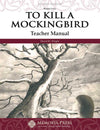 To Kill A Mockingbird Teacher Manual, Second Edition by David M. Wright