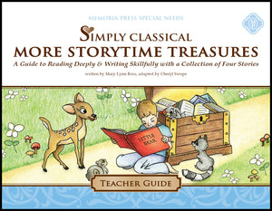 Simply Classical More StoryTime Treasures Teacher Guide by Cheryl Swope; Mary Lynn Ross; Tessa Tiemann