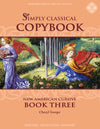 Simply Classical Copybook Cursive: Book Three by Cheryl Swope