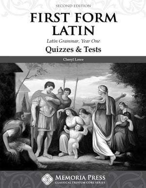 First Form Latin Quizzes & Tests, Second Edition by Cheryl Lowe