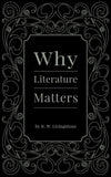 Why Literature Matters by R.W. Livingstone