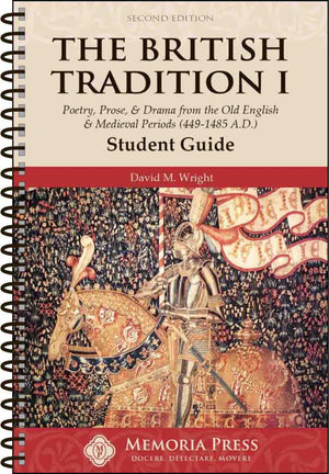 British Tradition I, The: Poetry, Prose, and Drama from the Old English and Medieval Periods Student Book, Second Edition by David M. Wright