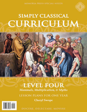 Simply Classical Curriculum Manual: Level 4 by Cheryl Swope