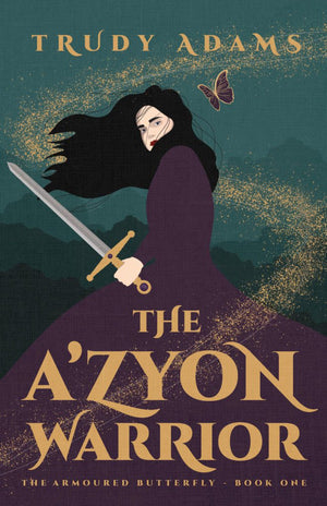 A’zyon Warrior, The (The Armoured Butterfly, Book 1) by Trudy Adams