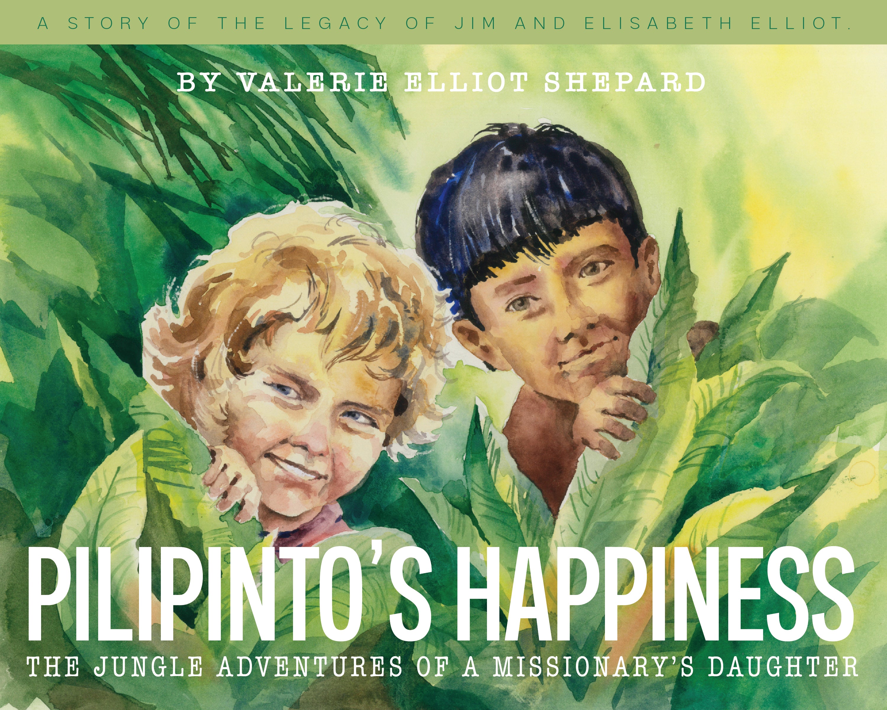 Sex Lital Girl And Fathar Jangal - Pilipinto: The Jungle Adventures of a Missionary's Daughter by Valerie  Elliot Shepard