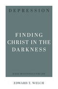 Depression: Finding Christ in the Darkness by Edward T. Welch