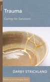 RCL Trauma: Caring for Survivors by Darby Strickland