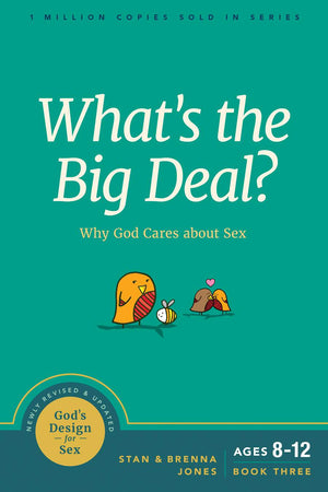 What’s the Big Deal? Why God Cares about Sex