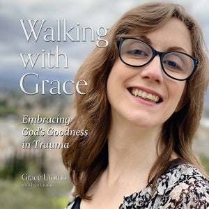 Walking With Grace by Grace Utomo with Ivan Utomo