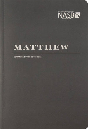 NASB Scripture Study Notebook Matthew (Revised Edition, NASB '95) by Bible