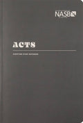 NASB Scripture Study Notebook Acts (Revised Edition, NASB '95) by Bible