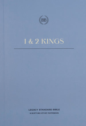 LSB Scripture Study Notebook: 1 & 2 Kings