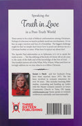 Speaking the Truth in Love in a Post-Truth World by Susan J. Heck