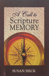 Call to Scripture Memory, A by Susan J. Heck