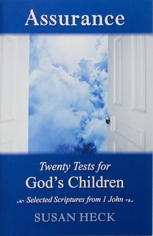 Assurance: Twenty Tests for God's Children by Susan Heck
